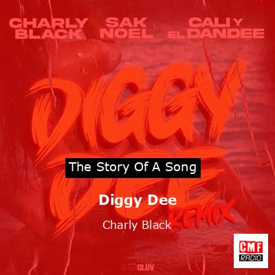 Diggy Dee – Charly Black