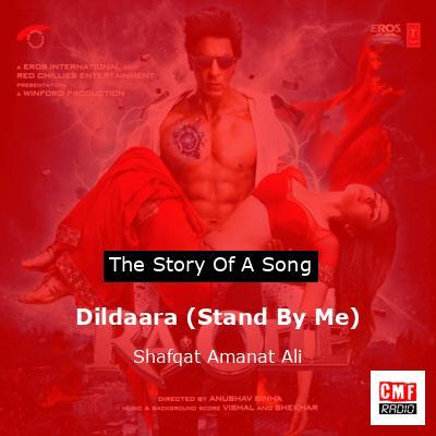 Dildaara (Stand By Me) – Shafqat Amanat Ali