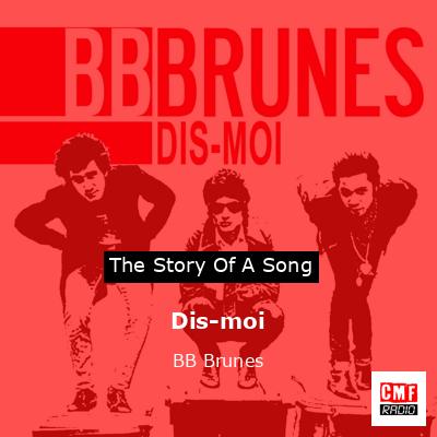 Dis-moi – BB Brunes
