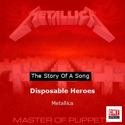 Disposable Heroes – Metallica