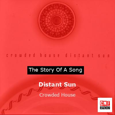 final cover Distant Sun Crowded House