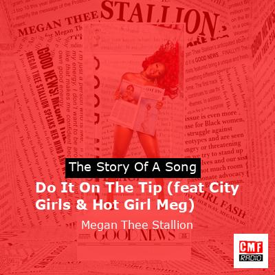 Do It On The Tip (feat City Girls & Hot Girl Meg) – Megan Thee Stallion