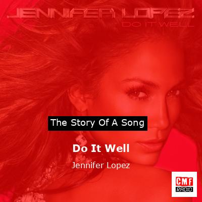 Do It Well – Jennifer Lopez