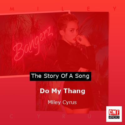 Do My Thang – Miley Cyrus