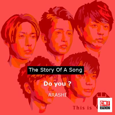 Do you ? – ARASHI