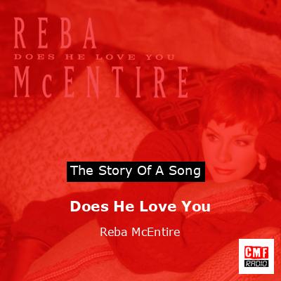 Does He Love You – Reba McEntire
