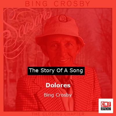 Dolores – Bing Crosby