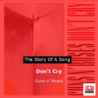 Don’t Cry – Guns n’ Roses