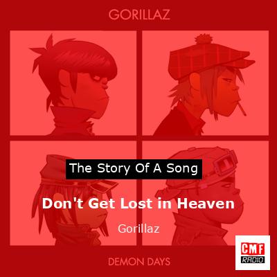 Don’t Get Lost in Heaven – Gorillaz