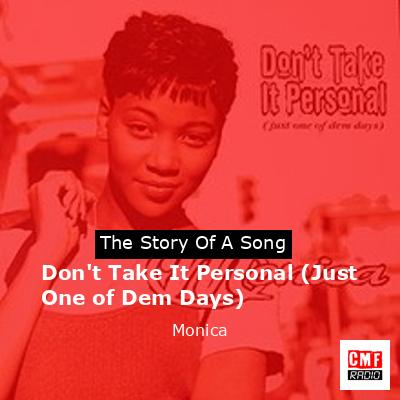 Don’t Take It Personal (Just One of Dem Days) – Monica