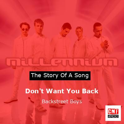 Don’t Want You Back – Backstreet Boys