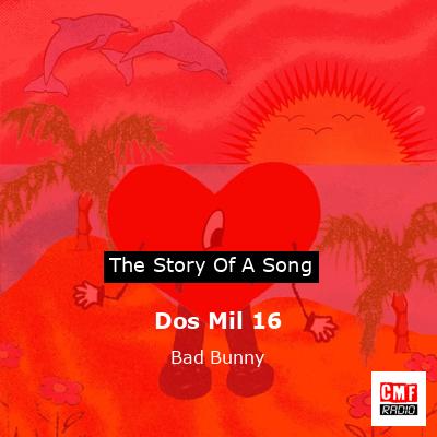 Dos Mil 16 – Bad Bunny