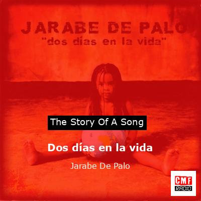 Dos días en la vida – Jarabe De Palo