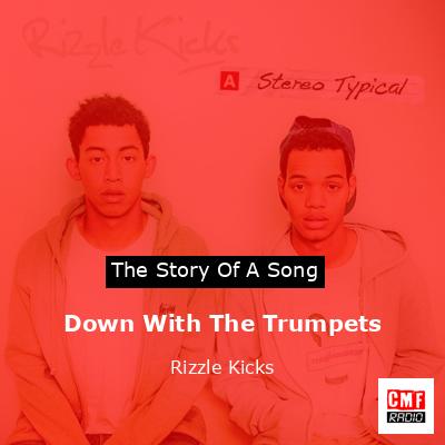 Down With The Trumpets – Rizzle Kicks