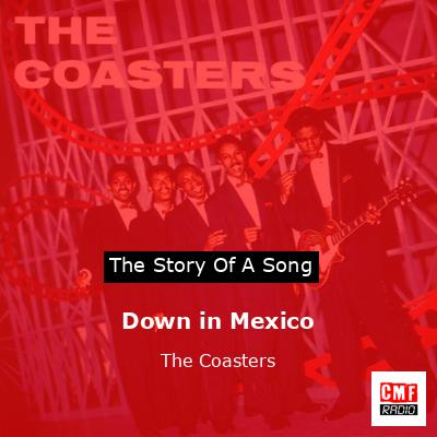 Down in Mexico – The Coasters