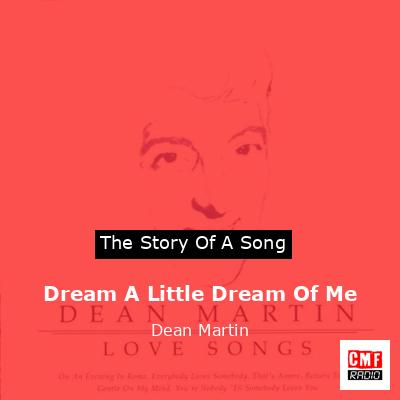 Dream A Little Dream Of Me – Dean Martin