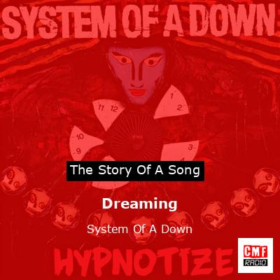 Dreaming – System Of A Down