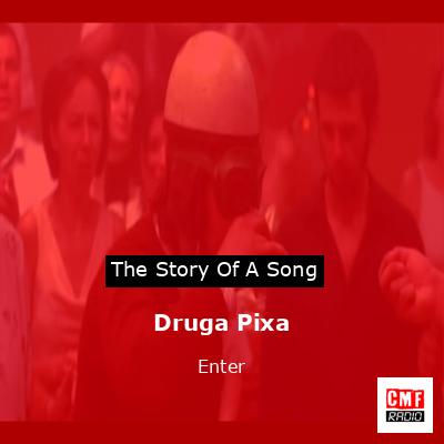 Druga Pixa – Enter