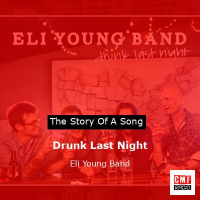final cover Drunk Last Night Eli Young Band