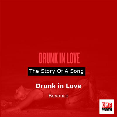 Drunk in Love – Beyoncé