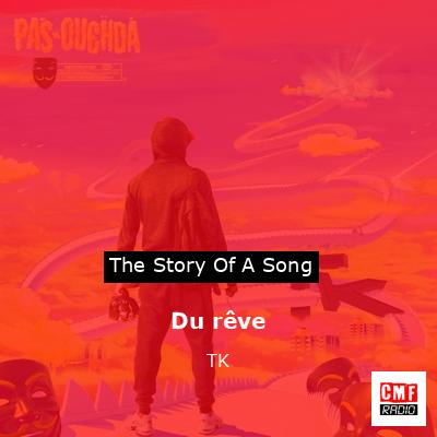 Du rêve – TK