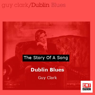 Dublin Blues – Guy Clark