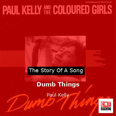final cover Dumb Things Paul Kelly