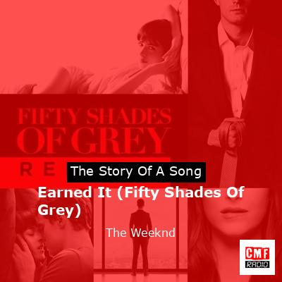 Earned It (Fifty Shades Of Grey) – The Weeknd