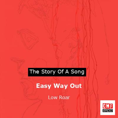 Easy Way Out – Low Roar