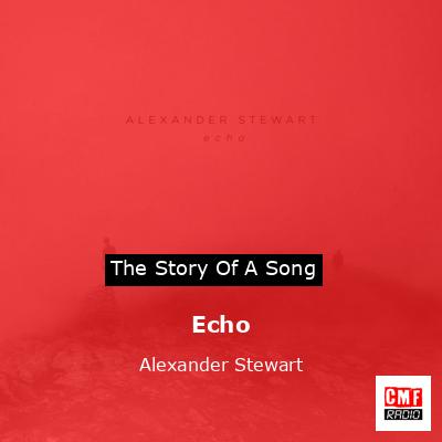 Echo – Alexander Stewart