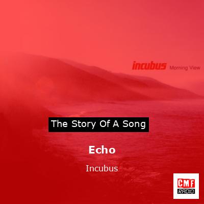 Echo – Incubus