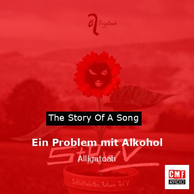 Ein Problem mit Alkohol – Alligatoah