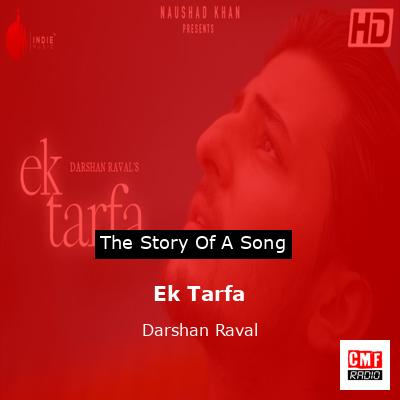 Ek Tarfa – Darshan Raval