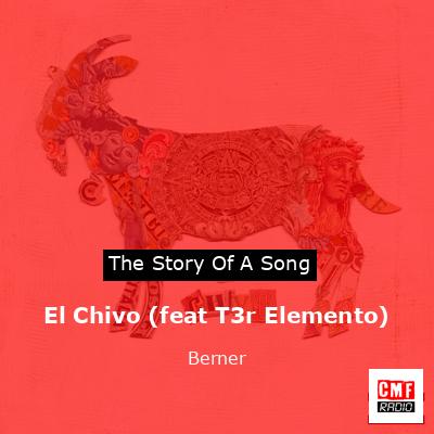final cover El Chivo feat T3r Elemento Berner