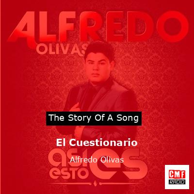 El Cuestionario – Alfredo Olivas