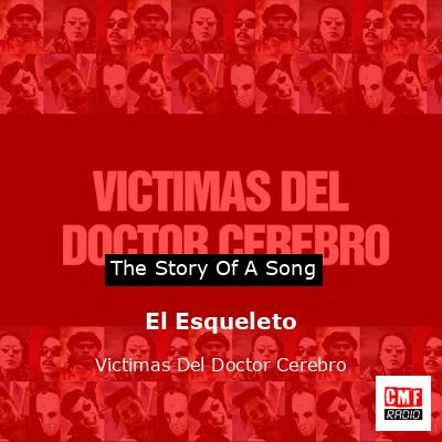 El Esqueleto – Victimas Del Doctor Cerebro