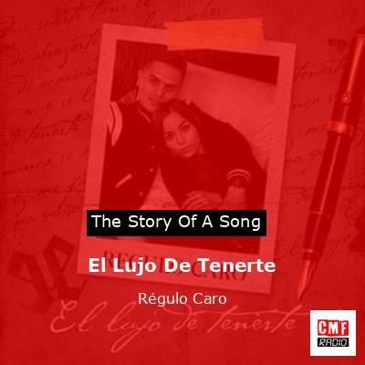 El Lujo De Tenerte – Régulo Caro