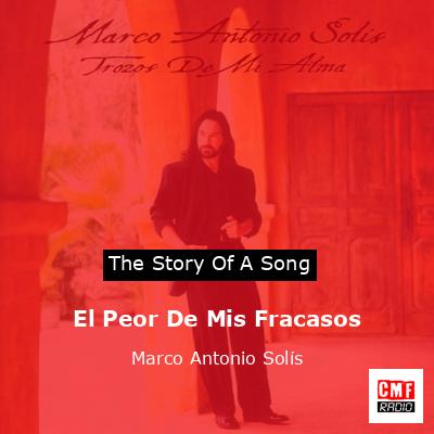 final cover El Peor De Mis Fracasos Marco Antonio Solis