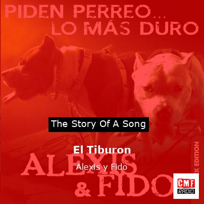 El Tiburon – Alexis y Fido