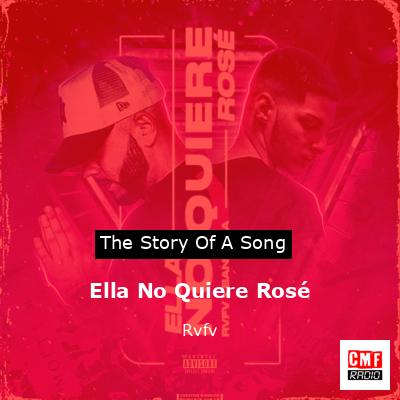 Ella No Quiere Rosé – Rvfv