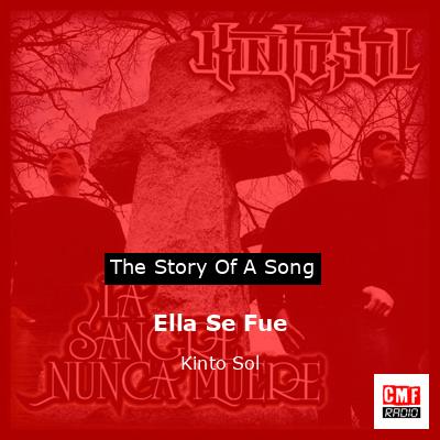 The story and meaning of the song 'Ella Se Fue - Kinto Sol