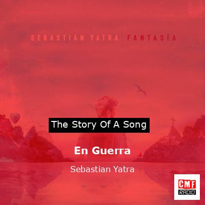 En Guerra – Sebastian Yatra