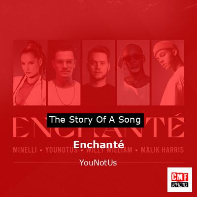 Enchanté – YouNotUs