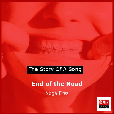 End of the Road – Noga Erez