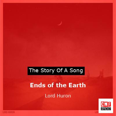 final cover Ends of the Earth Lord Huron