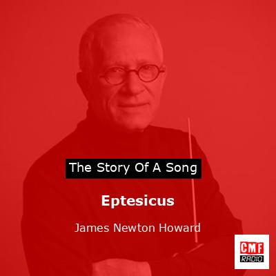 Eptesicus – James Newton Howard