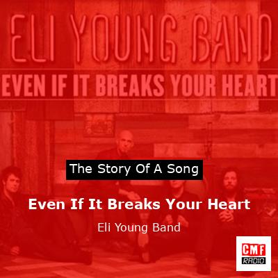 final cover Even If It Breaks Your Heart Eli Young Band