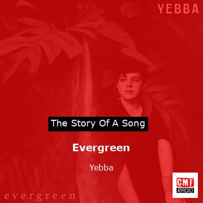 Evergreen – Yebba