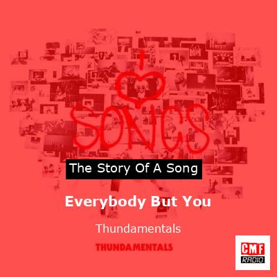 Everybody But You – Thundamentals