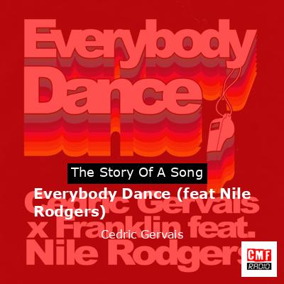 Everybody Dance (feat Nile Rodgers) – Cedric Gervais